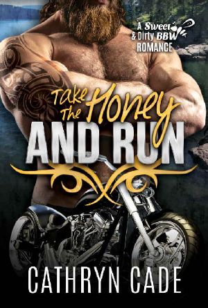 [Sweet&Dirty BBW Romance 06] • Take the Honey and Run